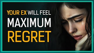 Your Ex Will Feel REGRET If You Do These 5 Things Your Ex Will Feel REGRET If You Do These 5 Things