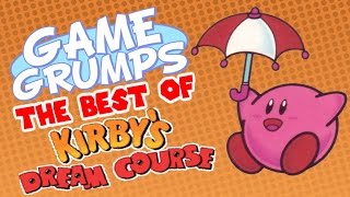 Game Grumps - The Best of KIRBY'S DREAM COURSE