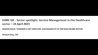 Session 4 - TOWARDS A NET ZERO NHS: SUSTAINABILITY IN THE HEALTHCARE SECTOR