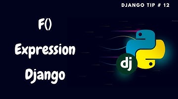 Using F() Expressions | Django Tips #12