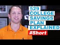 529 College Savings Plan Explained #Short