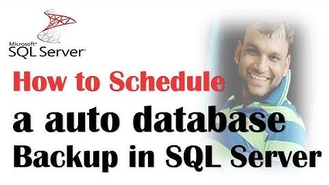 #6 AUTO SCHEDULE DATABASE BACKUP USING MAINTENANCE PLAN