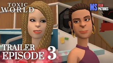 Toxic World | Episode 3 Trailer (Plotagon)