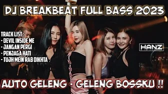 DJ BREAKBEAT COCOK BUAT DI MOBIL || DEVIL INSIDE ME | JANGAN PERGI || AUTO MANGGUK- MANGGUK BOSSKUHH DJ BREAKBEAT COCOK BUAT DI MOBIL || DEVIL INSIDE ME | JANGAN PERGI || AUTO MANGGUK- MANGGUK BOSSKUHH