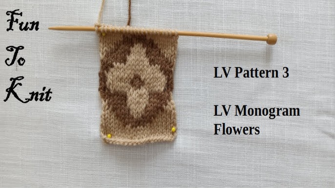 DIY Knitting Louis Vuitton LV PATTERN - MONOGRAM PATTERN. 