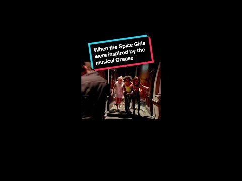 When the Spice Girls were inspired by the musical Grease