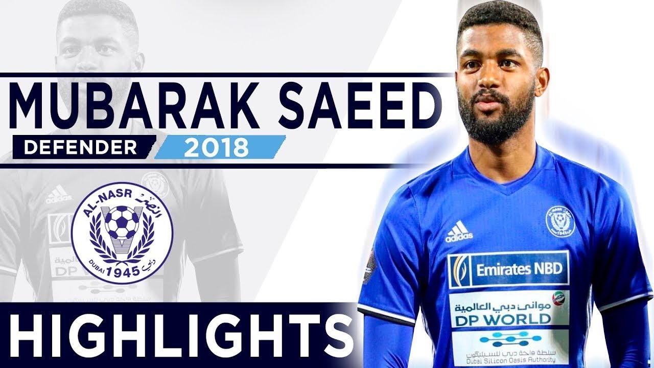 MUBARAK SAEED - DEFENDER  - AL NASR SPORTS CLUB - UAE - 2018
