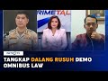 Tangkap Dalang Rusuh Demo Omnibus Law