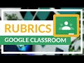 How to use rubrics in Google Classroom