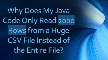 Why Does My Java Code Only Read 2000 Rows from a Huge CSV File Instead of the Entire File?