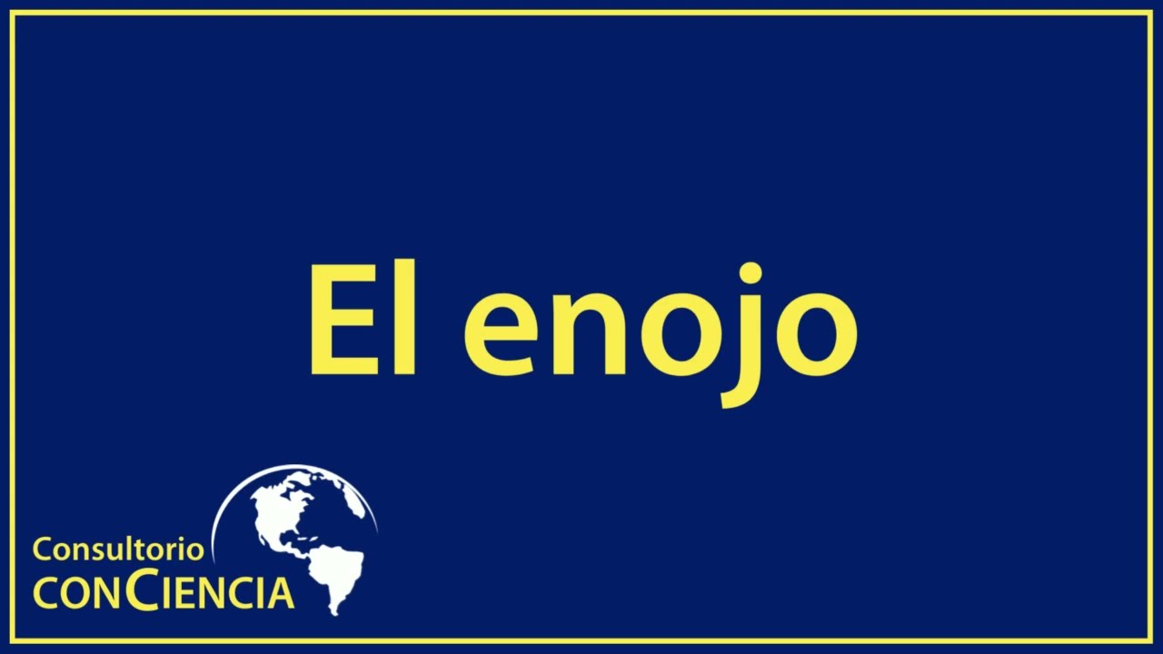 Consultorio conCiencia: El enojo