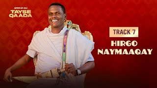 Afrikaan Ali - Hirgo Naymaaqay Track 7 - New Ethiopian Afar Music 2025 Lyrics Video