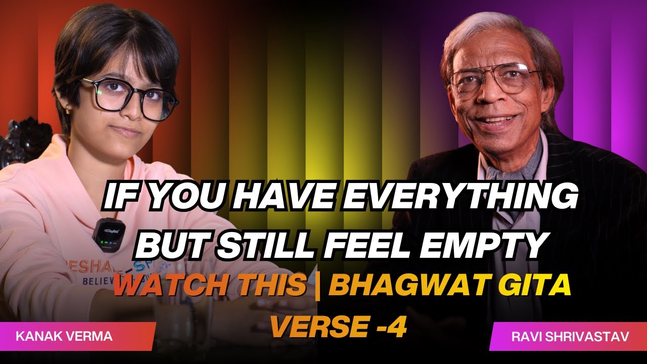 If You Have Everything but Still Feel Empty, Watch This | Bhagwat Gita ...