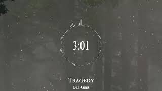 Dee Gees - Tragedy