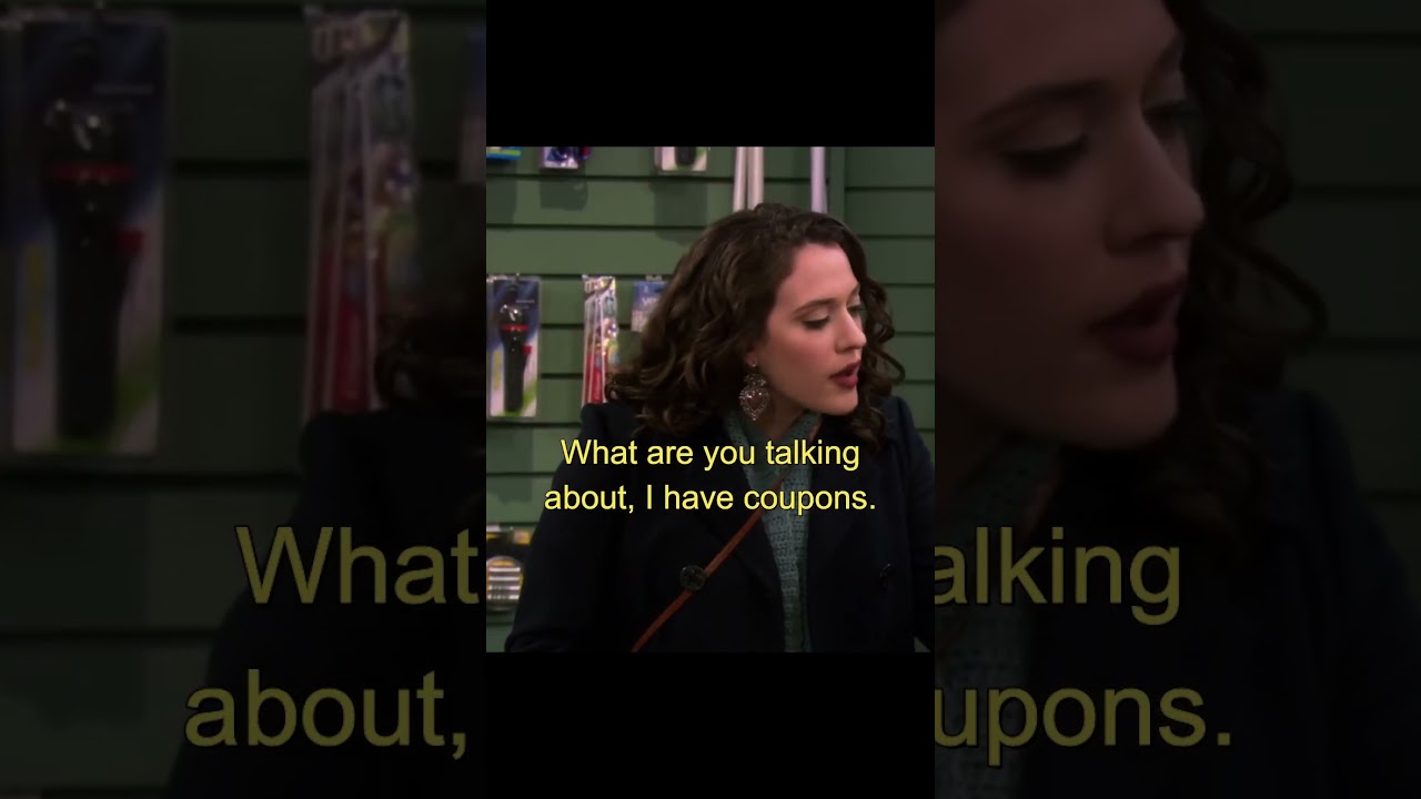 2 Broke Girls : You use coupons ? I had no idea 