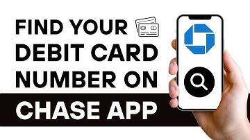 How To Easily Find Debit Card Number On Chase App (2025)