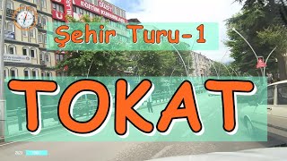 TOKAT Şehir Turu - 1 / TOKAT City Tour - 1