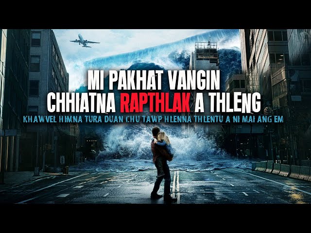 MI PAKHAT VANGIN CHHIATNA RAPTHLAK  A THLENG || MOVIE RECAP MIZO class=