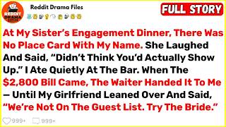 At My Sister’s Engagement Dinner, There Was No Place Card With My Name... - Best Reddit Stories