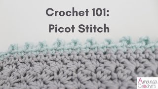 Picot Stitch (Crochet 101 Series) | Easy Crochet Tutorial