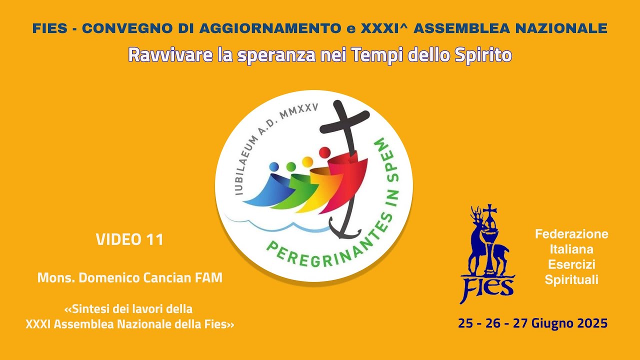SINTESI DEI LAVORI DELLA XXXI ASSEMBLEA NAZIONALE DELLA FIES - Mons. Cancian