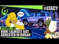 HOW I ALMOST GOT ARRESTED IN DUBAI! LTACY - Episode 86