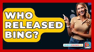 Who Released Bing? - SearchEnginesHub.com