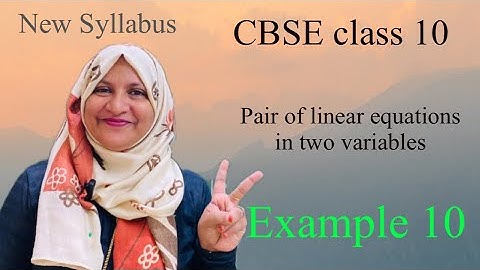 Chapter 3 pair of linear equations in two variables example 10 in Malayalam