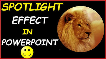 How to Create Spotlight Effects in Powerpoint Presentations Easily ( 2 Cool Animation Tutorials )