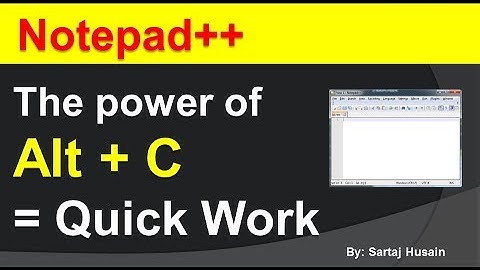 Notepad ++ keyboard shortcut Alt + C