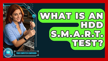 What Is An HDD S.M.A.R.T. Test? - Your Computer Companion
