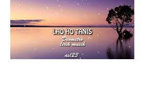 Lao Ho Tanis [Deometrio] ''lirik musik''''