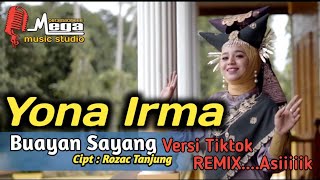 Yona Irma - Buaiyan Sayang Remix| Cover | karya Rozac Tanjung | Remix Minang