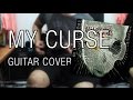 Killswitch engage  my curse guitar cover