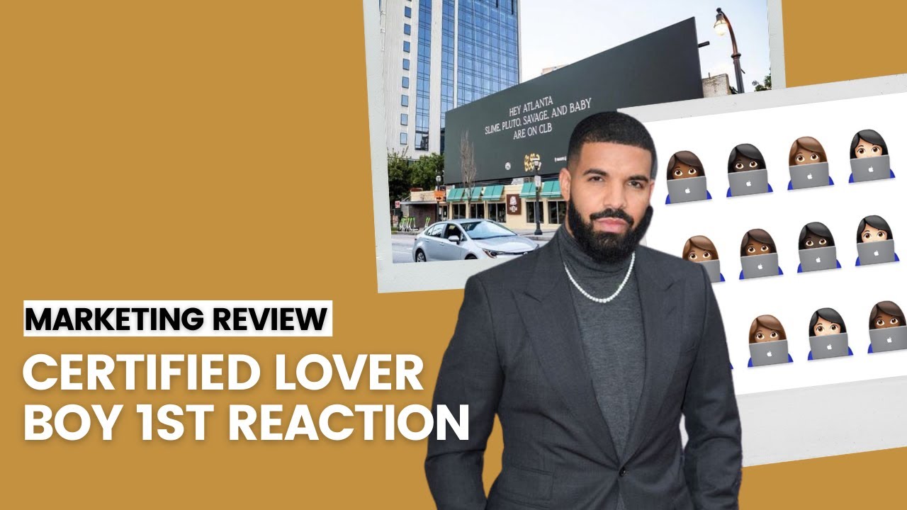 3 Marketing Lessons You Can Learn from Drake's CLB Release | Drake Certified Lover Boy Reaction