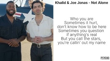 Khalid & Joe Jonas - Not Alone lyrics
