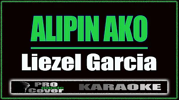 Alipin Ako - Liezel Garcia (KARAOKE)