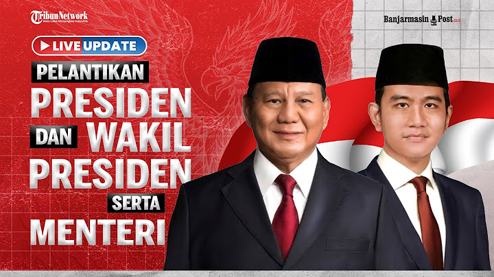 🔴 LIVE: Pelantikan Presiden dan Wakil Presiden Republik Indonesia Masa Jabatan 2024-2029