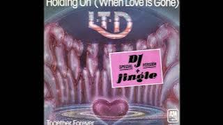 LTD  ~ Holding On (When Love Is Gone) 1978 Soul Purrfection Version