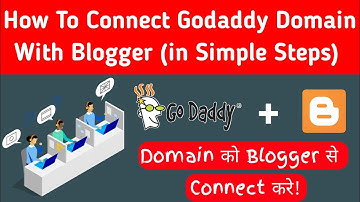 How To Setup Custom Domain On Blogger With Godaddy Custom Domain