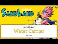 Sand Land opening 1 full song. Kroi - Water Carrier English Lyric | Letra Español