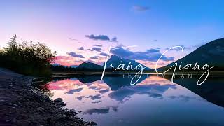 Tràng Giang |  theo ý thơ: Huy Cân