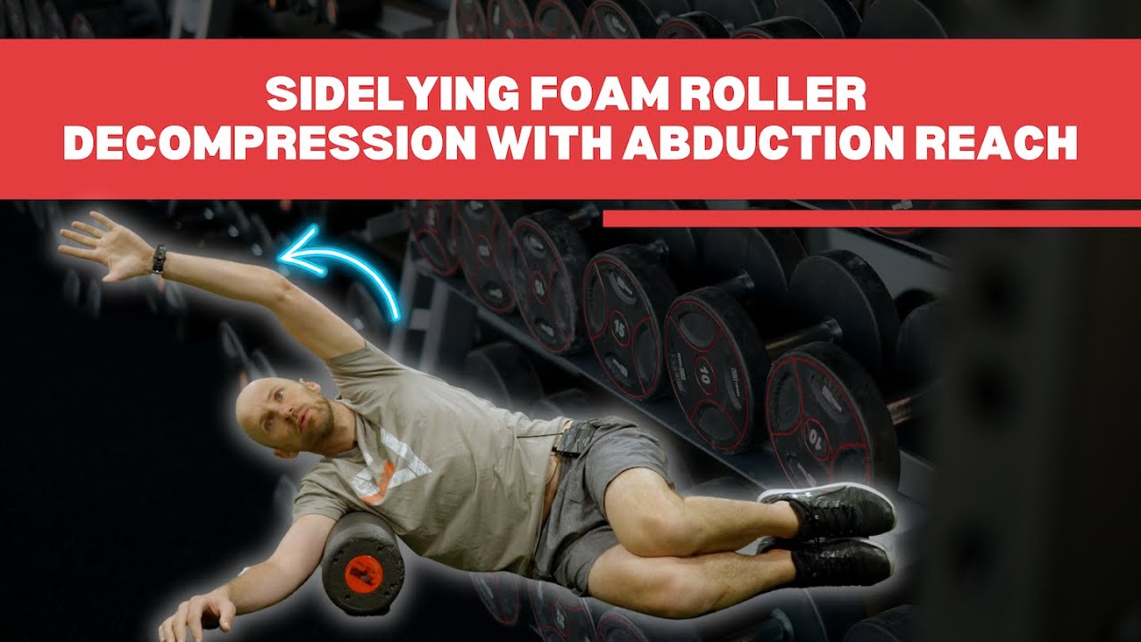Sidelying Foam Roller with Abduction Reach YouTube