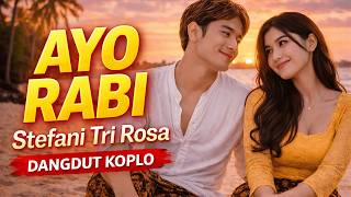 Ayo Rabi  Stefani Tri Rosa  Dangdut Koplo Jawa   
