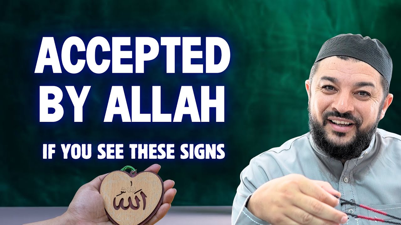 Accepted By Allah, If you see These Signs | Sheikh Samih Jad