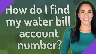 How do I find my water bill account number? screenshot 3