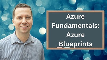 Azure Fundamentals: Azure Blueprints