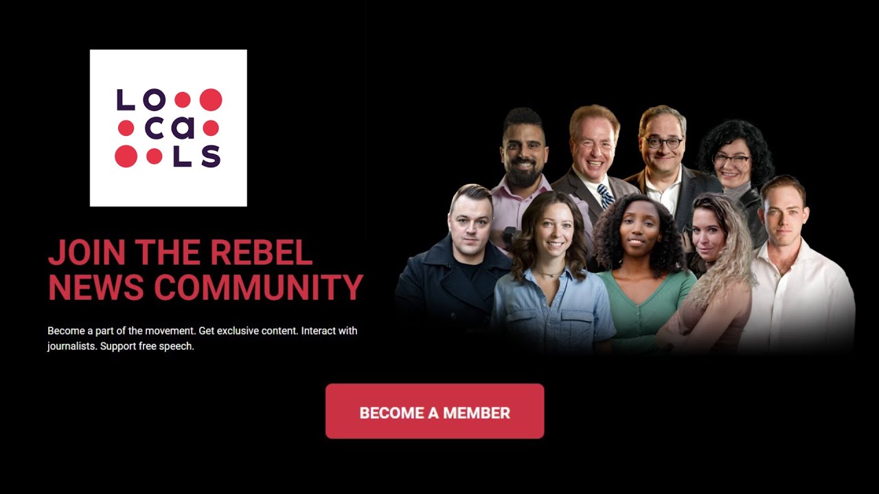 Join Rebel News now on Locals – The Free Speech Platform