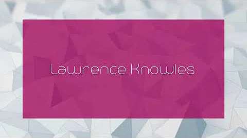 Lawrence Knowles - appearance