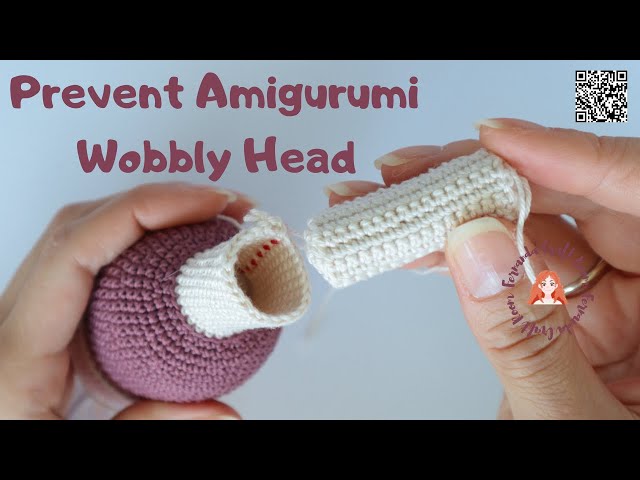 How to Avoid a Floppy Head Amigurumi, Preventing the Wobble